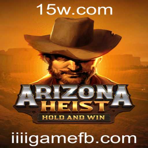 ArizonaHeist: Descubra a Aventura e as Regras do Novo Jogo Sensação